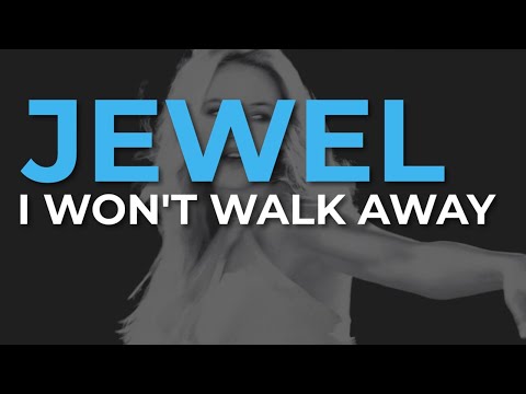 Jewel - I Won't Walk Away (Official Audio)