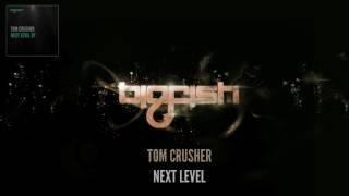 Tom Crusher - Next Level