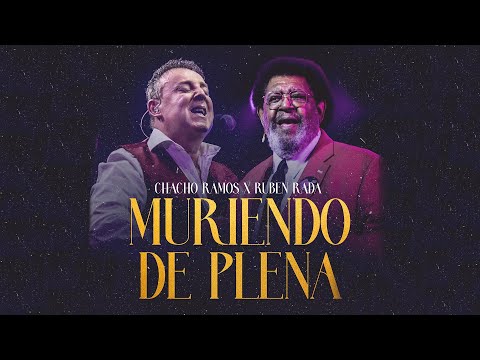 Chacho Ramos, Ruben Rada - Muriendo de Plena (Video Oficial)