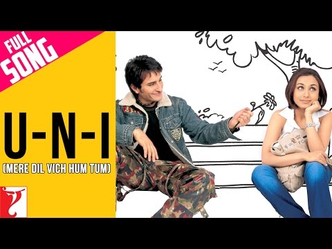 U-n-I (Mere Dil Vich Hum Tum) - Full Song | Hum Tum | Saif Ali Khan | Rani Mukerji