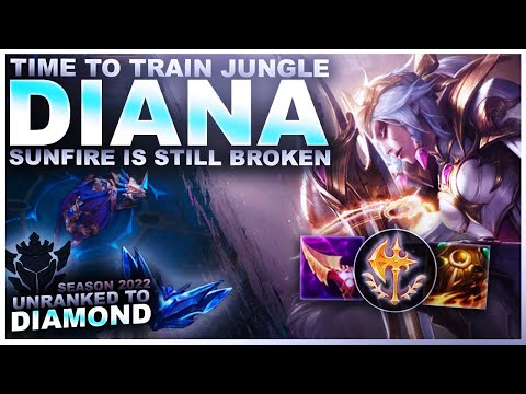 TIME TO TRAIN JUNGLE! DIANA! - Unranked to Diamond | League of Legends