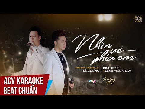 Karaoke | Nhìn Về Phía Em - Đình Dũng x Minh Vương x Lê Cương | Beat Tone Chuẩn