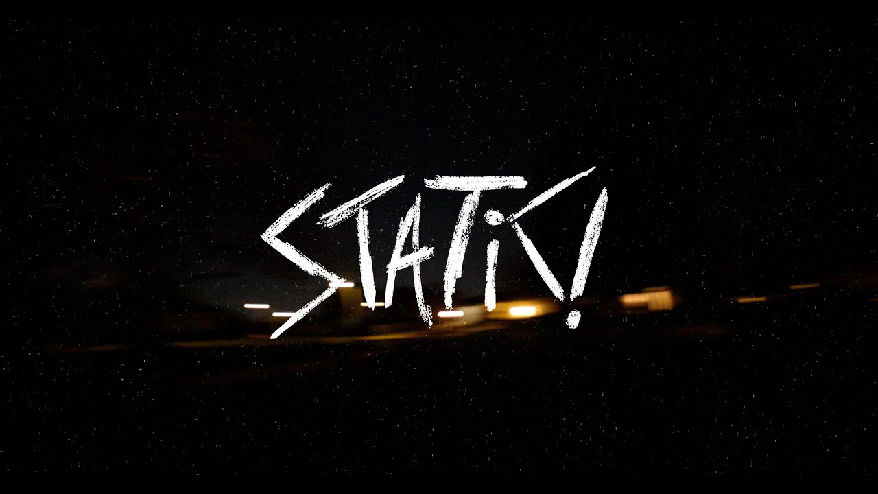 STATIC! - Short Film - Trailer