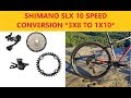Shimano SLX 10 Speed - Conversion 3x8 To 1x10