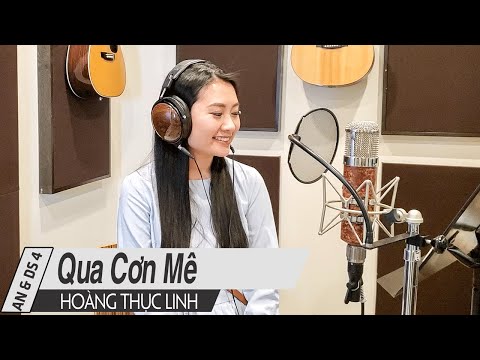 Qua Cơn Mê - Hoàng Thục Linh | "Âm Nhạc & Đời Sống"