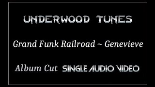 Grand Funk Railroad ~ Genevieve ~ 1976 ~ Single Audio Video