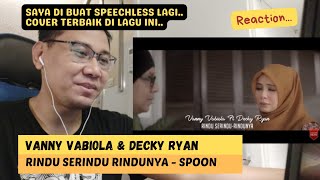 Download lagu [REACTION] RINDU SERINDU RINDUNYA - SPOON (COVER BY VANNY VABIOLA FEAT DECKY RYAN) mp3