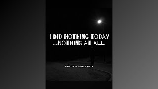 Official Trailer: I Did Nothing Today...Nothing at All