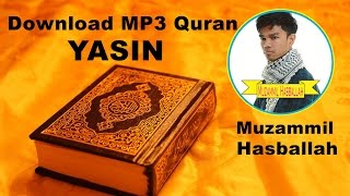 Download MP3 Quran - 036 Yasin by Muzammil Hasball
