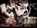 Think About You Rich Dog