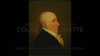 Joseph Quesnel, opéra Colas et Colinette, air « Colinette est un vrai trésor »
