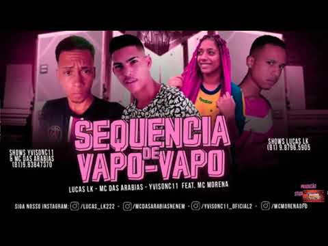 ⚪LUCAS LK, MC DAS ARABIAS, YVISONC11 Feat. MC MORENA - SEQUENCIA DE VAPO-VAPO #bregafunk