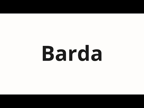 How to pronounce Barda