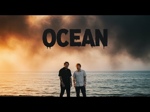 Post Malone & Ed Sheeran - Ocean | Lyrics Video