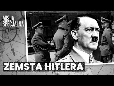 Zemsta Hitlera. Drugi rozejm w Compiègne | MISJA SPECJALNA