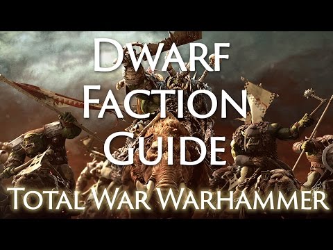 Total War Warhammer Faction Guide  Dwarves