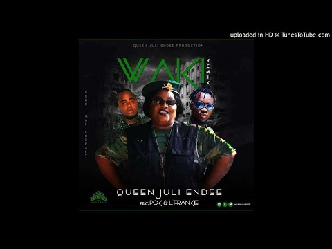 Queen Juli Endee Ft. PCK & L'Frankie - Waki Remix [Prod. MasterKraft] (NEW MUSIC 2018)