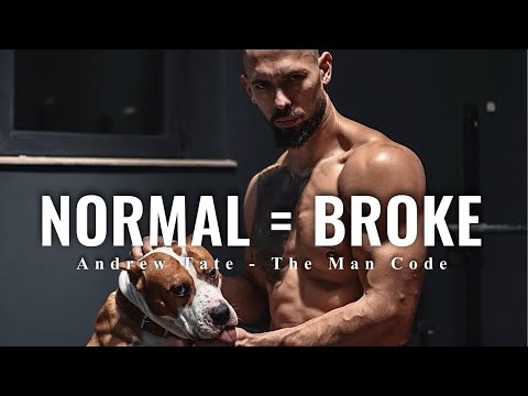 NORMAL IS THE NEW BROKE - Get Rich Or Die Working For Someone Who Did | Andrew Tate Motivation 