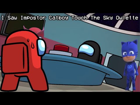 GatoPaint² ft. Flak² x David - I Saw Impostor Catboy Touch The Sky Owlette