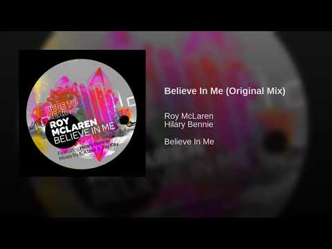 Roy McLaren   Feat Hilary Bennie    Believe In Me Original Mix