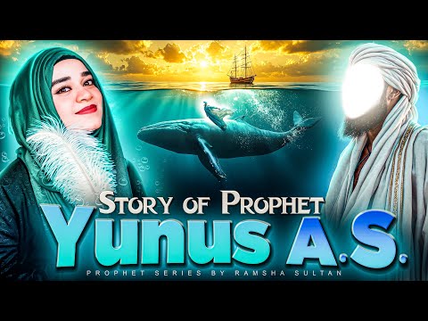 STORY OF PROPHET YUNUS (A.S) in Urdu/Hindi- RAMSHA SULTAN #prophetstories  @ramshasultankhan