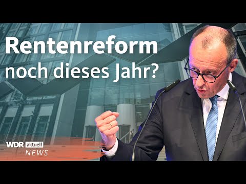 Friedrich Merz will Rente priorisieren: Rentenreform für 2026 angekündigt | WDR Aktuelle Stunde