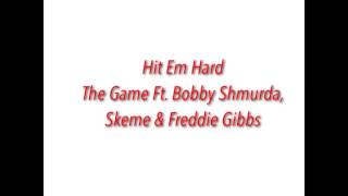 Hit Em Hard The Game (Audio)