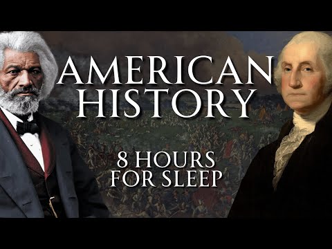 Fall Asleep to American History | 8 Hours of History Deep Dives | Human Voiced, No Ads