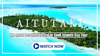 Aitutaki the most beautiful Island in Cook Islands Day Tour with Bishops Cruises 🏝️🏖️🐟