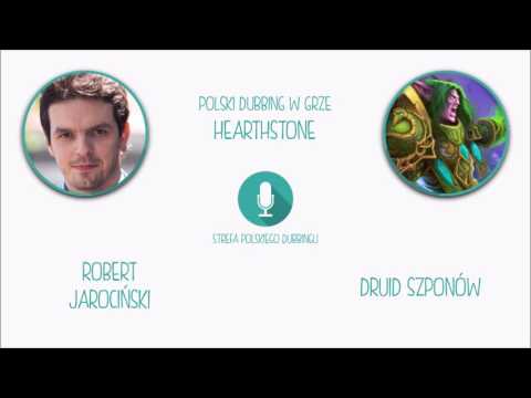 Polski Dubbing w grze Hearthstone - Robert Jarociński jako Druid Szponów