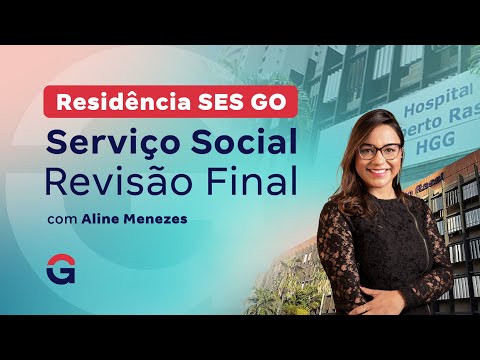 Residência SES GO Serviço Social | Revisão Final