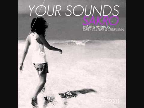 Sakro - Your Sounds (Dirty Culture & Terje Kinn Remix)