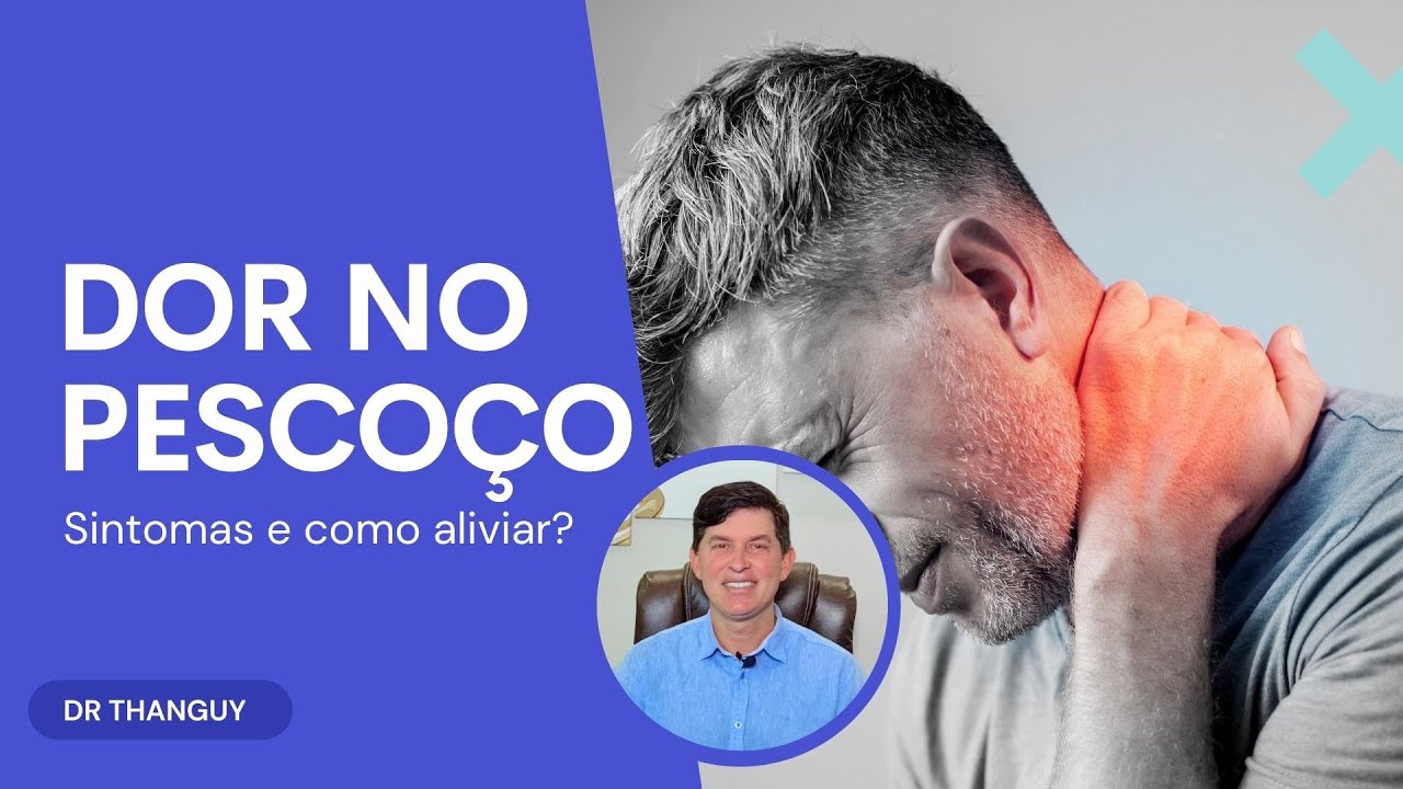 Dor na cervical ou dor no pescoço: sintomas e como aliviar?