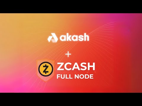 Zcash Full Node setup on Akash Network