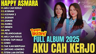 Download lagu HAPPY ASMARA – AKU CAH KERJO ( Full Album 2025) Dangdut Koplo Jawa | Tanpa Iklan mp3