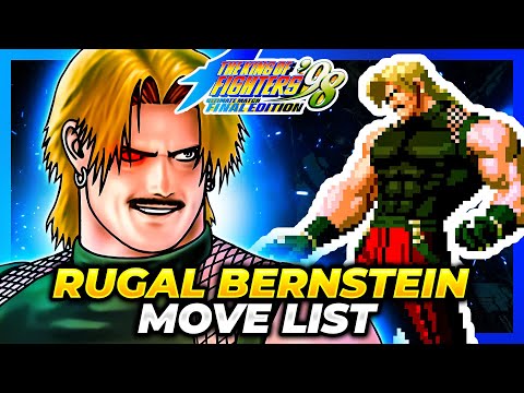 RUGAL BERNSTEIN MOVE LIST - The King of Fighters '98 Ultimate Match Final Edition (KOF98UMFE)