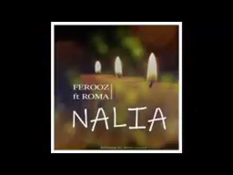 Ferooz ft roma_ Nalia