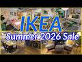 IKEA SHOWROOM IKEA SUMMER SALE 2026 STORE WALKTHROUGH