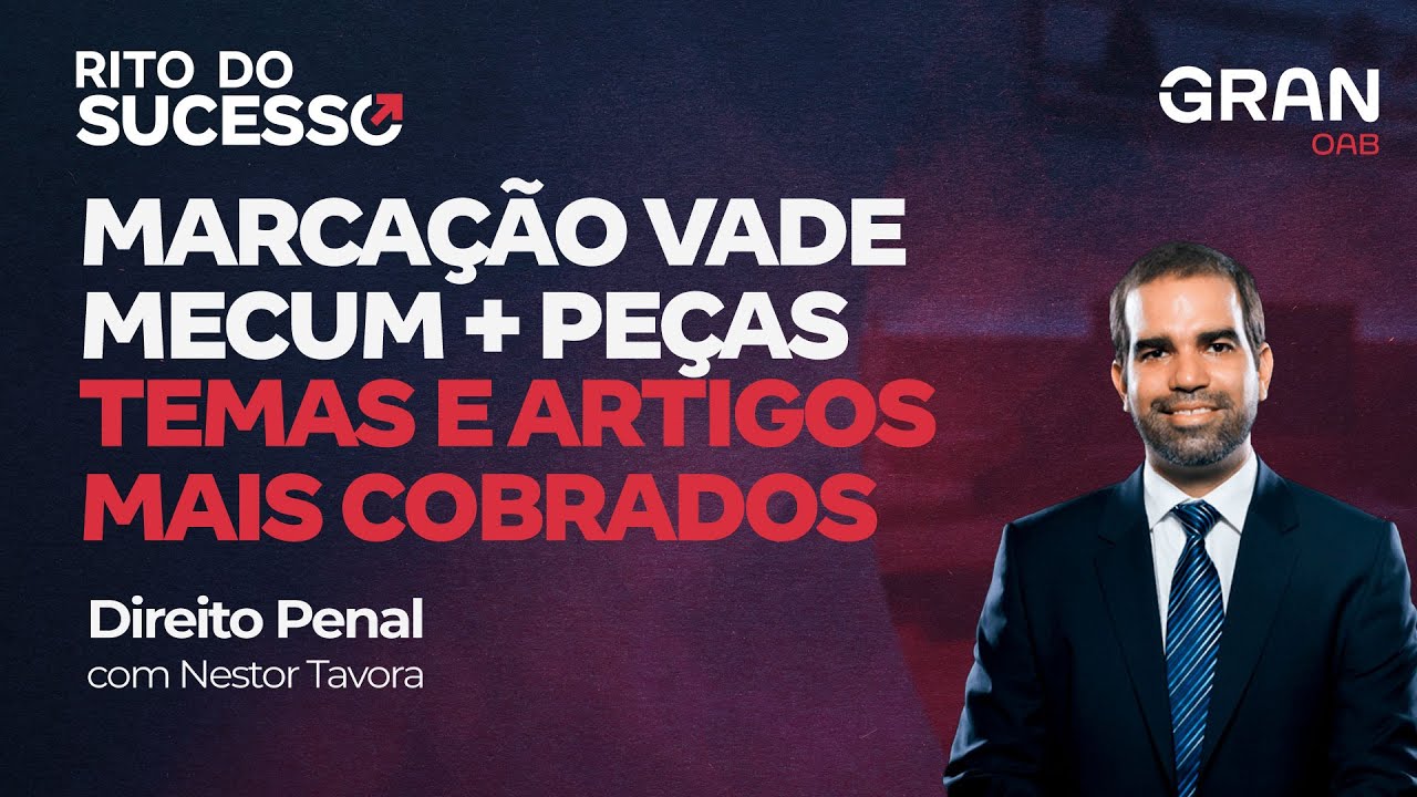 2ª Fase OAB 37 - Marcação de Vade Mecum + Peças, temas e artigos em Direito Penal com Nestor Távora