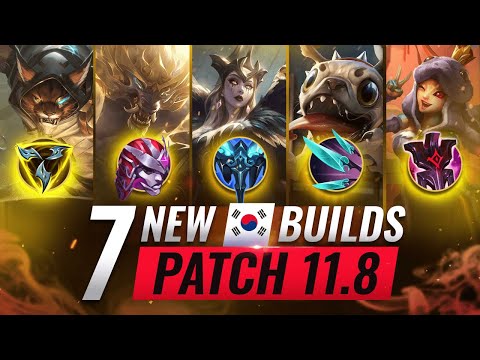 7 NEW BROKEN Korean Builds YOU SHOULD ABUSE In Patch 11.8 - League of Legends