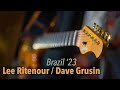 Lee Ritenour & Dave Grusin - Brasil '23
