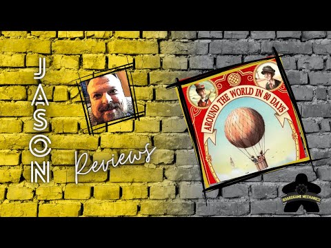 The Boardgame Mechanics Review Around the World in 80 Days