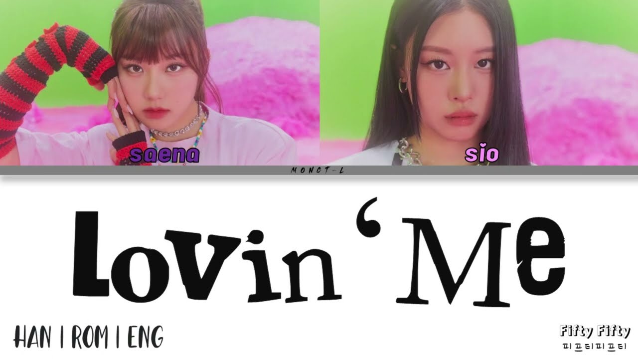 Fifty Fifty (피프티피프티) - Lovin' Me (Color Coded Lyrics) | Monct-L