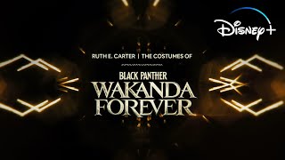 Marvel Studios’ Black Panther: Wakanda Forever | Ruth E. Carter Behind the Scenes