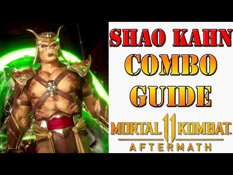 MK11 Aftermath - Shao Kahn Combo Guide
