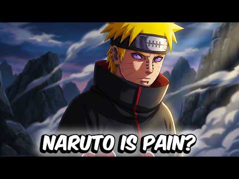 What if Naruto Were Pain?