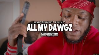 SlauterHouse Rocket - All My Dawgz | Official Music Video | ＴＷＯＮＥＳＨＯＴＴＨＡＴ™