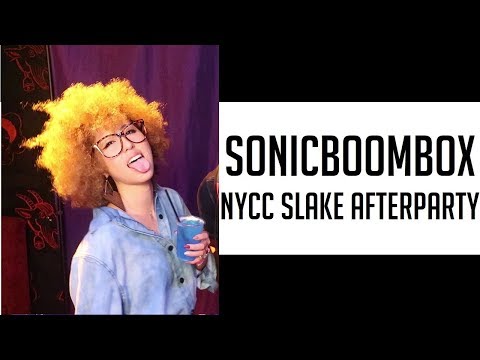 THIS IS SONICBOOMBOX NYCC PARTY! SLAKE NYC NEW YORK CITY COMIC CON afterparty