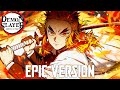 Demon Slayer Rengoku Theme EPIC VERSION Rengoku 9th Form