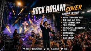 Download lagu ROCK ROHANI COVER 🔥 BANGKIT SRUKAN NAMA YESUS mp3